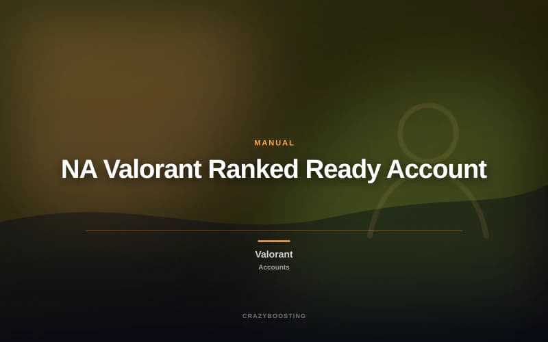 NA Valorant Ranked Ready Account