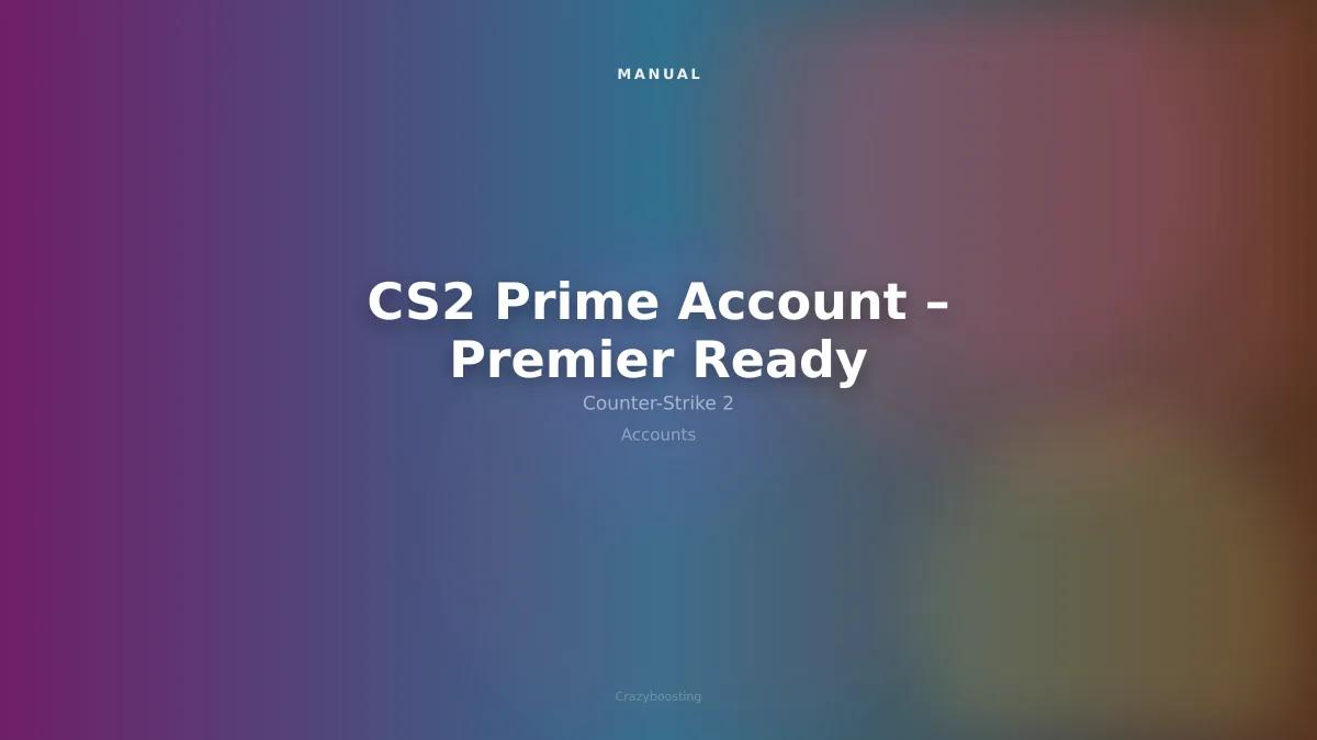 CS2 Prime Account – Premier Ready