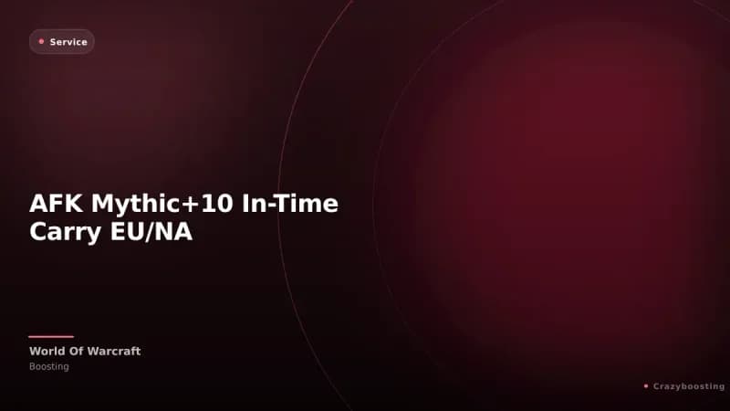 AFK Mythic+10 In-Time Carry EU/NA