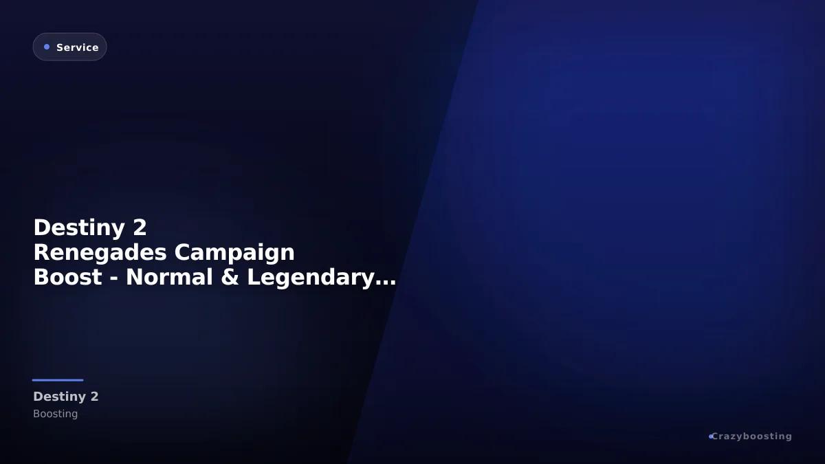 Destiny 2 Renegades Campaign Boost - Normal & Legendary Completion