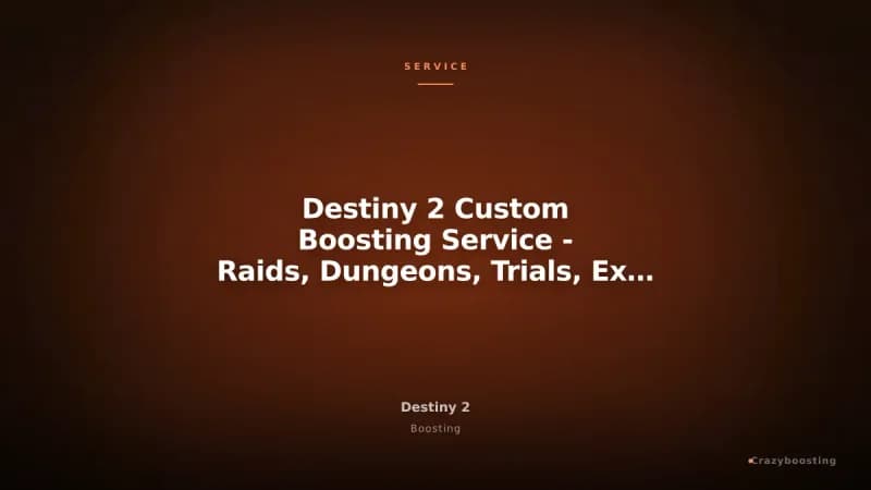 Destiny 2 Custom Boosting Service - Raids, Dungeons, Trials, Exotics & Farming PC PS Xbox