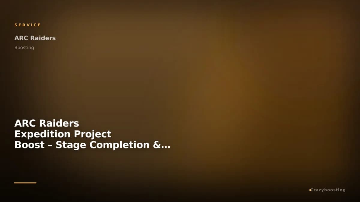 ARC Raiders Expedition Project Boost – Stage Completion & Required Items
