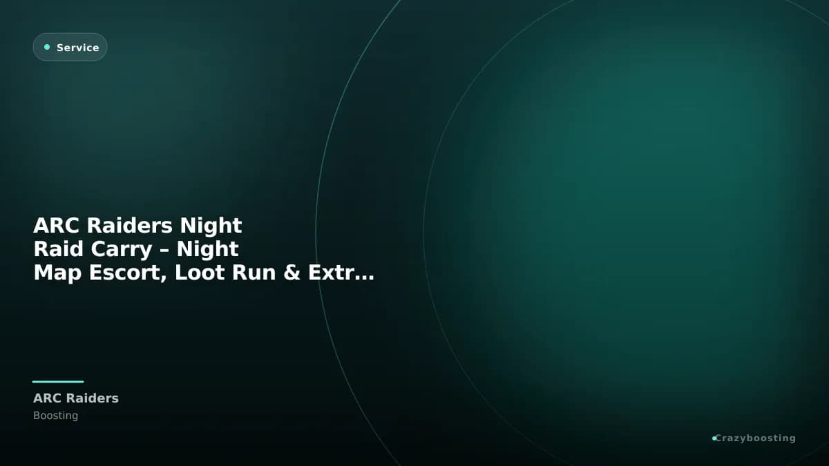ARC Raiders Night Raid Carry – Night Map Escort, Loot Run & Extraction Help