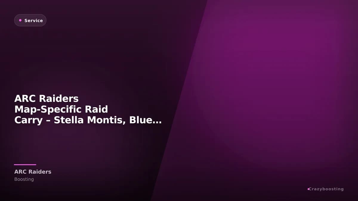ARC Raiders Map-Specific Raid Carry – Stella Montis, Blue Gate, Spaceport & More