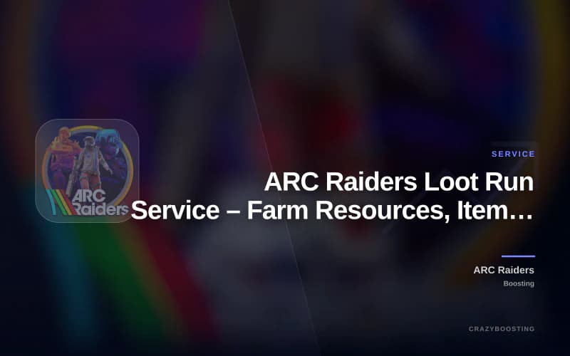 ARC Raiders Loot Run Service – Farm Resources, Items & Valuable Loot