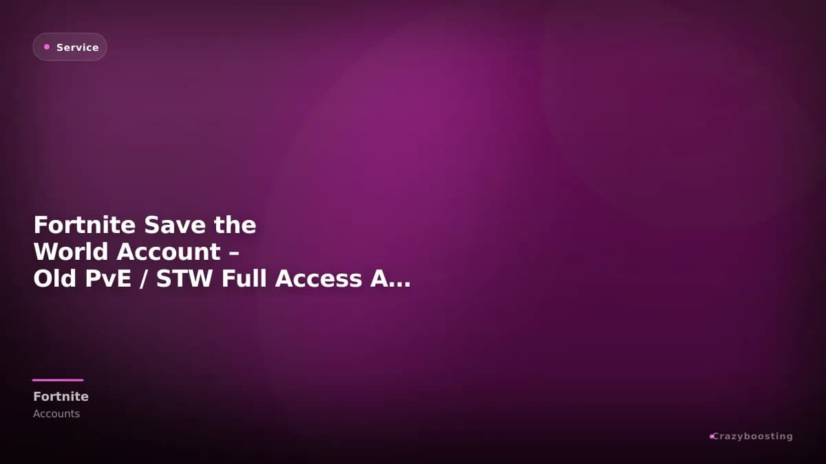Fortnite Save the World Account – Old PvE / STW Full Access Account