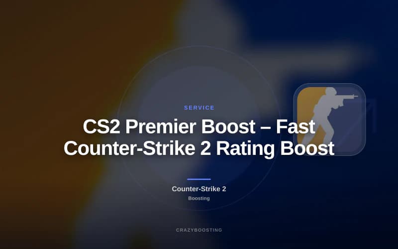 CS2 Premier Boost – Fast Counter-Strike 2 Rating Boost