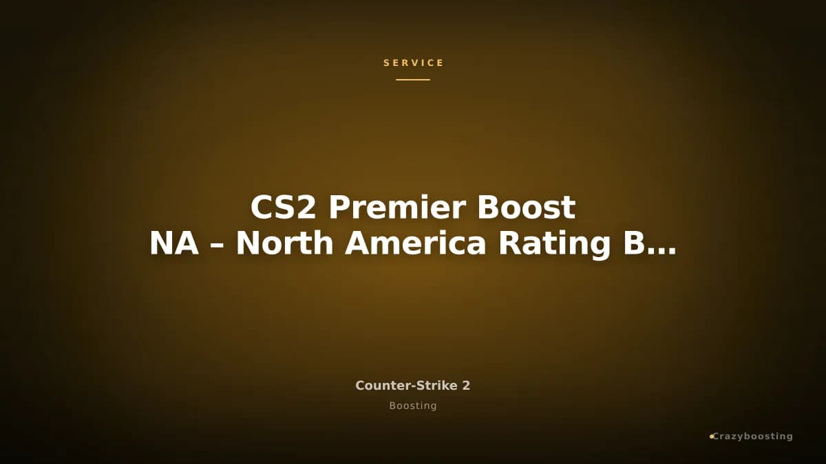 CS2 Premier Boost NA – North America Rating Boost Service