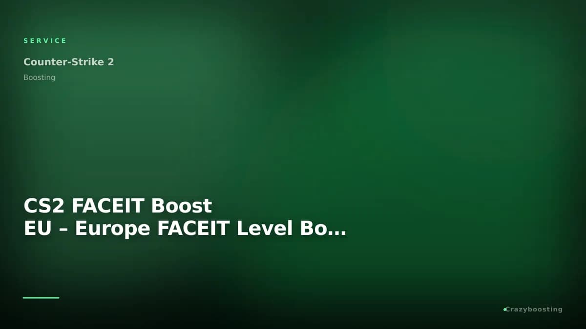 CS2 FACEIT Boost EU – Europe FACEIT Level Boost