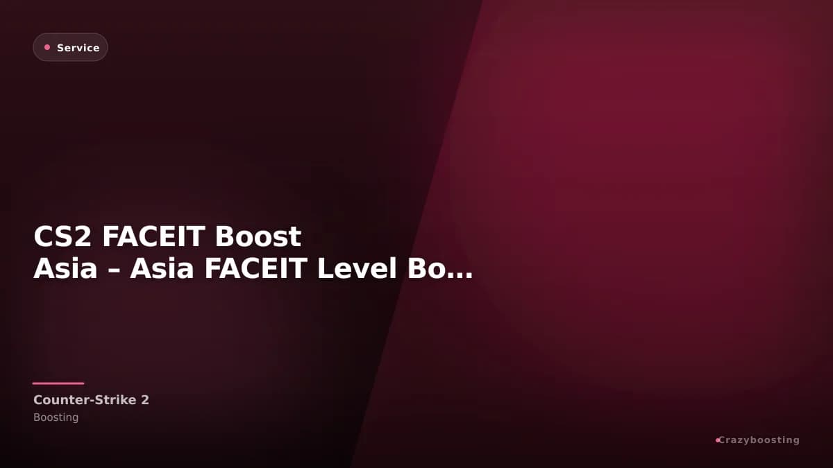 CS2 FACEIT Boost Asia – Asia FACEIT Level Boost