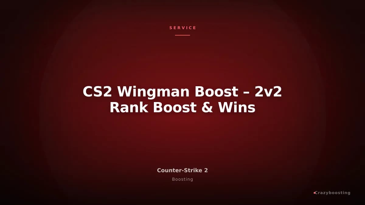 CS2 Wingman Boost – 2v2 Rank Boost & Wins