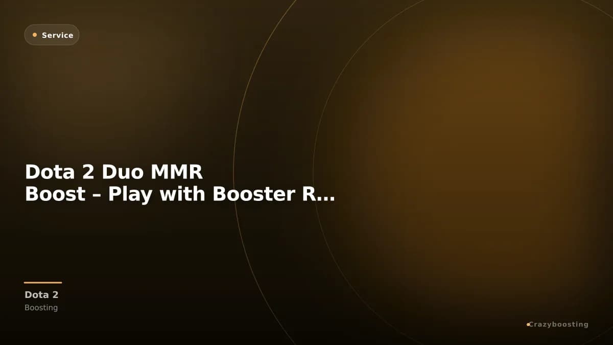 Dota 2 Duo MMR Boost – Play with Booster Ranked Service