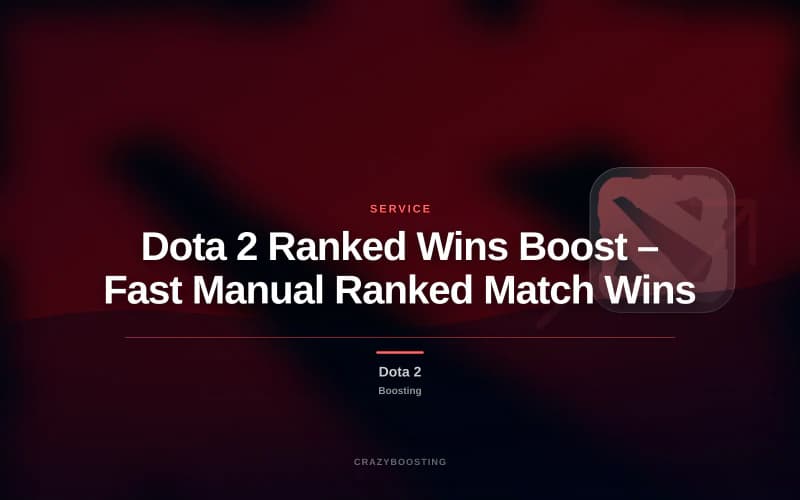 Dota 2 Ranked Wins Boost – Fast Manual Ranked Match Wins