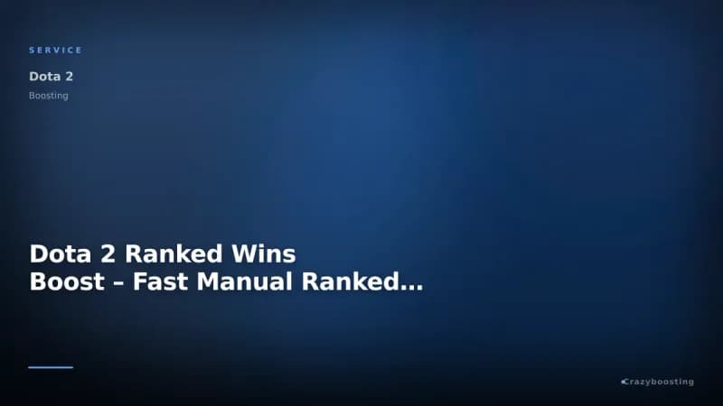 Dota 2 Ranked Wins Boost – Fast Manual Ranked Match Wins