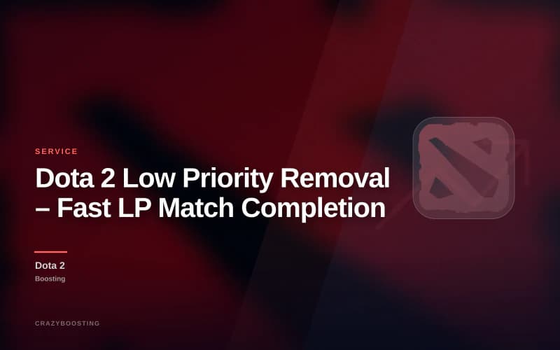 Dota 2 Low Priority Removal – Fast LP Match Completion
