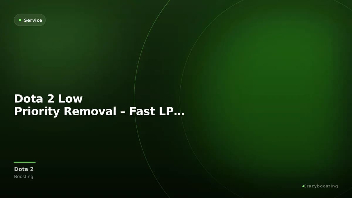 Dota 2 Low Priority Removal – Fast LP Match Completion