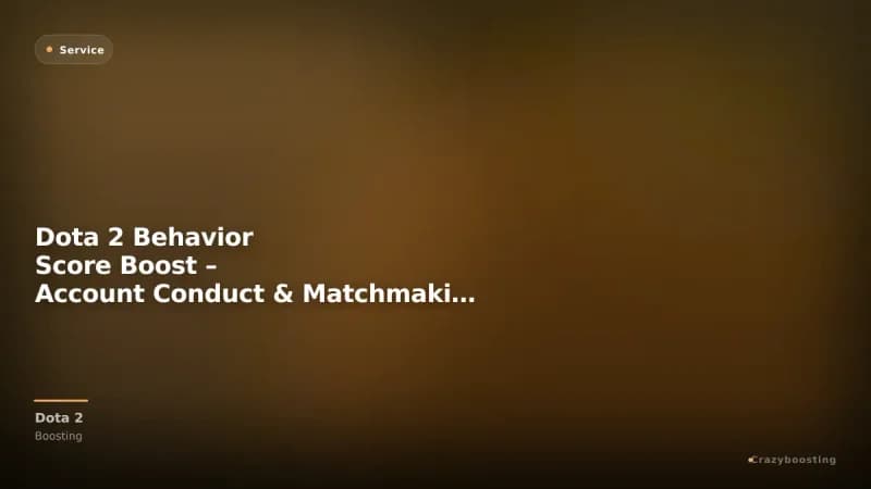 Dota 2 Behavior Score Boost – Account Conduct & Matchmaking Recovery