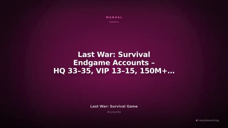 Last War: Survival Endgame Accounts – HQ 33–35, VIP 13–15, 150M+ Power