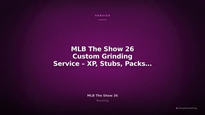 MLB The Show 26 Custom Grinding Service – XP, Stubs, Packs & Programs