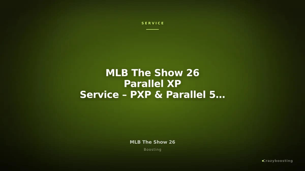 MLB The Show 26 Parallel XP Service – PXP & Parallel 5 Player Boost