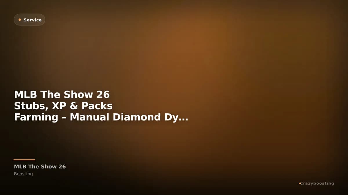 MLB The Show 26 Stubs, XP & Packs Farming – Manual Diamond Dynasty Grind