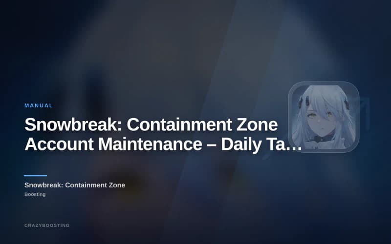 Snowbreak: Containment Zone Account Maintenance – Daily Tasks & Energy Spending