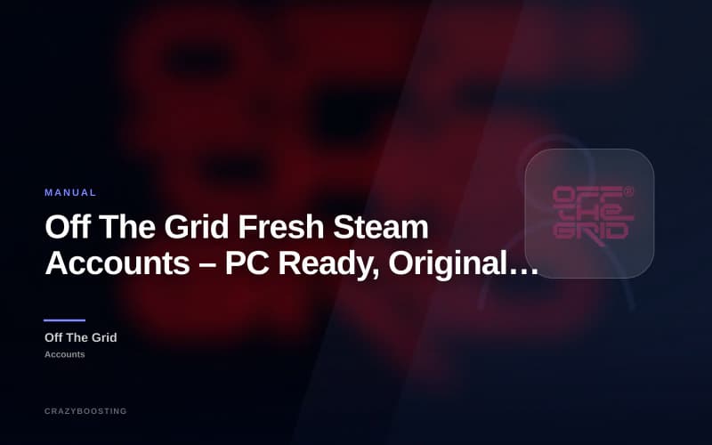 Off The Grid Fresh Steam Accounts – PC Ready, Original Email