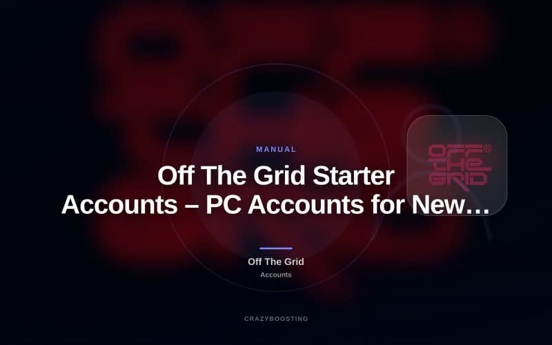 Off The Grid Starter Accounts – PC Accounts for New Players