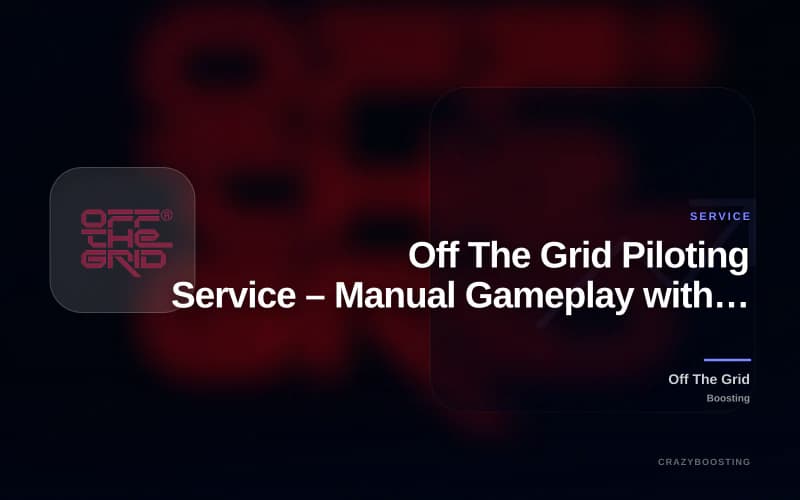 Off The Grid Piloting Service – Manual Gameplay with VPN & Stream Option
