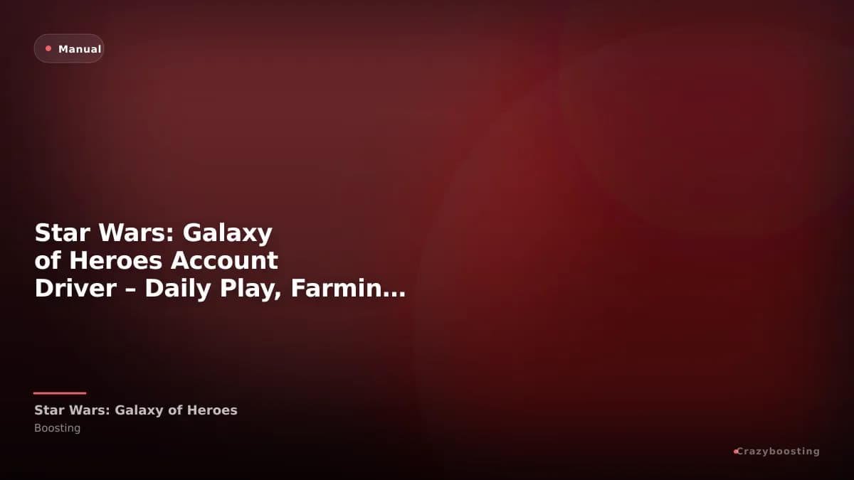Star Wars: Galaxy of Heroes Account Driver – Daily Play, Farming & Progress