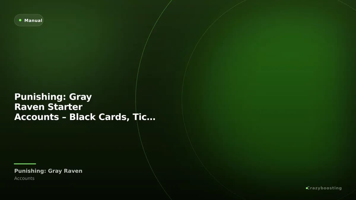 Punishing: Gray Raven Starter Accounts – Black Cards, Tickets & S-Rank Units
