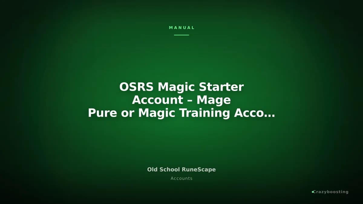 OSRS Magic Starter Account – Mage Pure or Magic Training Account