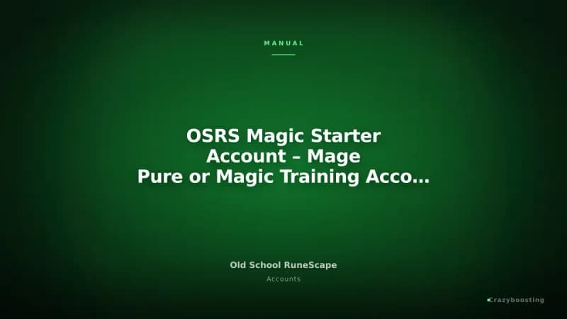OSRS Magic Starter Account – Mage Pure or Magic Training Account