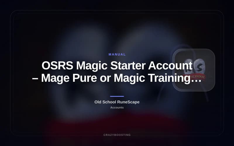 OSRS Magic Starter Account – Mage Pure or Magic Training Account