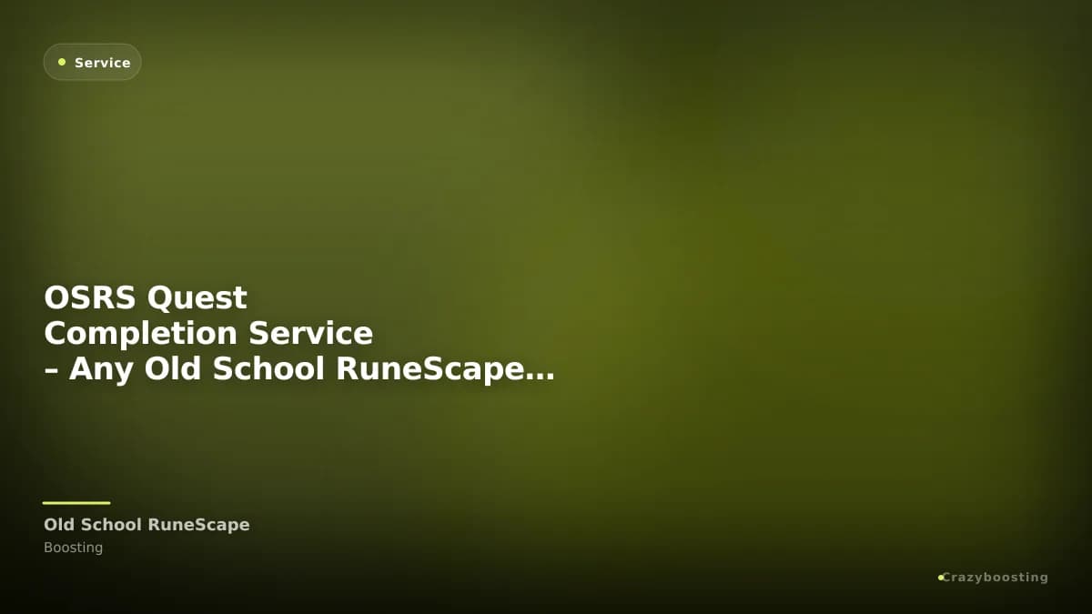 OSRS Quest Completion Service – Any Old School RuneScape Quest Boost
