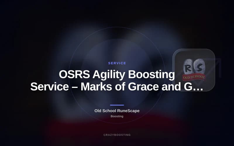 OSRS Agility Boosting Service – Marks of Grace and Graceful Outfit