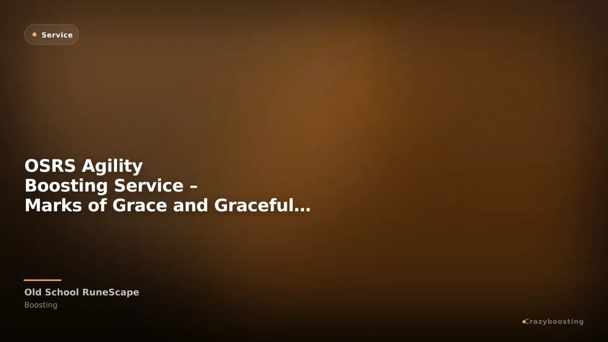 OSRS Agility Boosting Service – Marks of Grace and Graceful Outfit