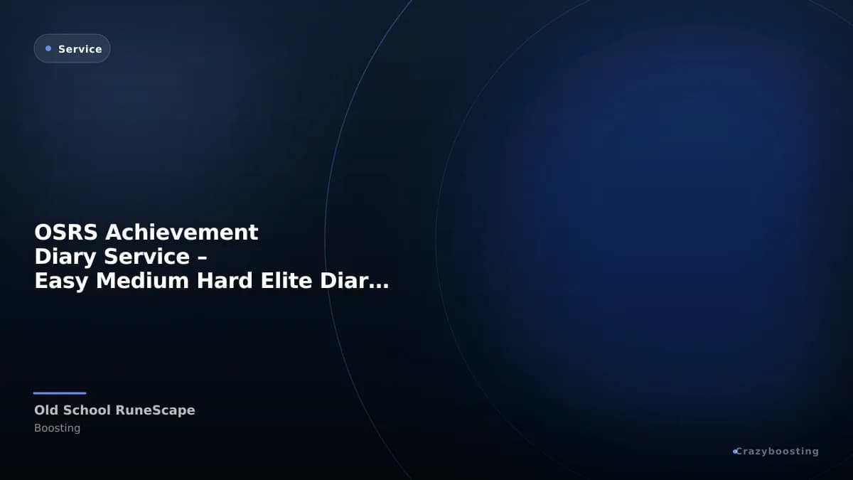 OSRS Achievement Diary Service – Easy Medium Hard Elite Diaries