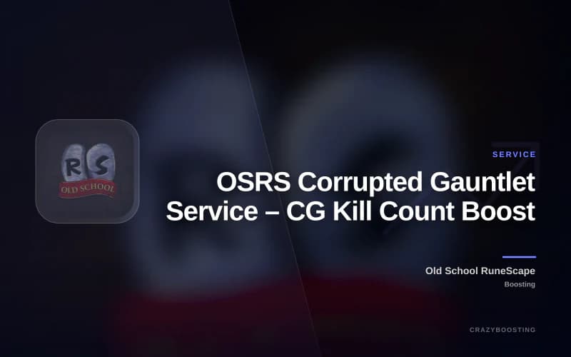 OSRS Corrupted Gauntlet Service – CG Kill Count Boost