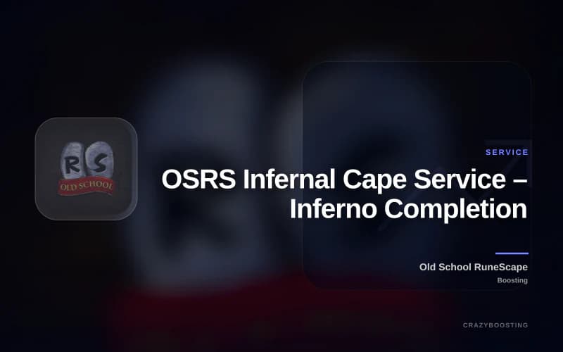 OSRS Infernal Cape Service – Inferno Completion