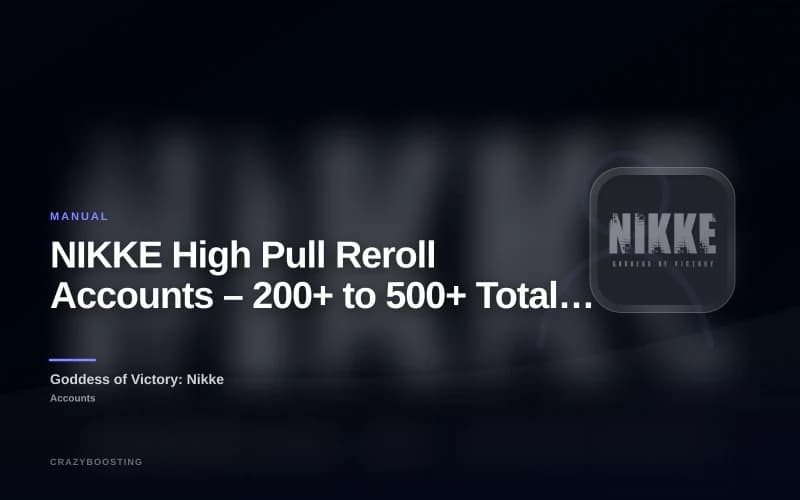 NIKKE High Pull Reroll Accounts – 200+ to 500+ Total Summons