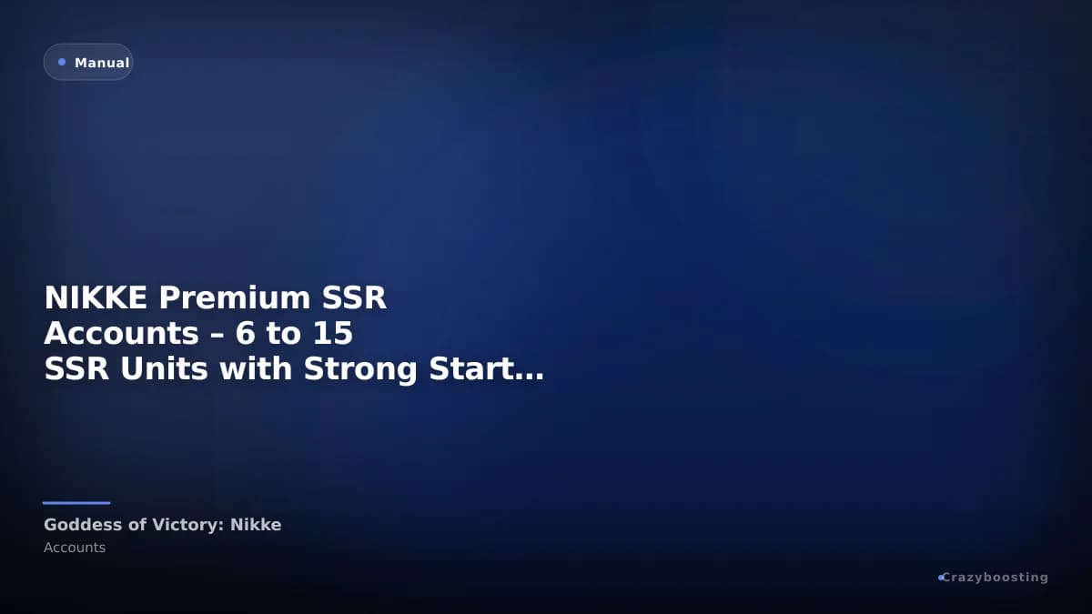 NIKKE Premium SSR Accounts – 6 to 15 SSR Units with Strong Starter Resources