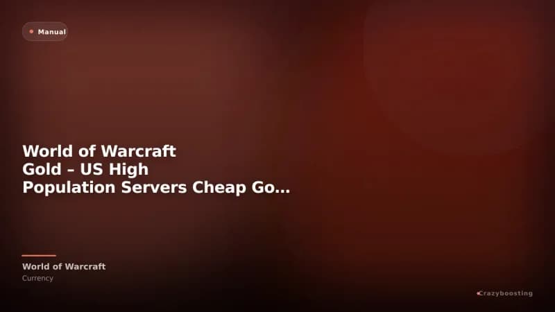 World of Warcraft Gold – US High Population Servers Cheap Gold Delivery