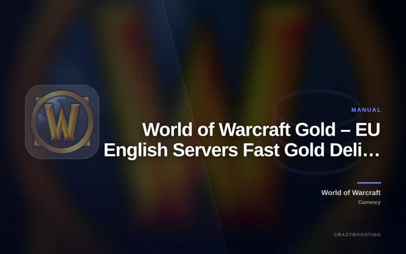 World of Warcraft Gold – EU English Servers Fast Gold Delivery