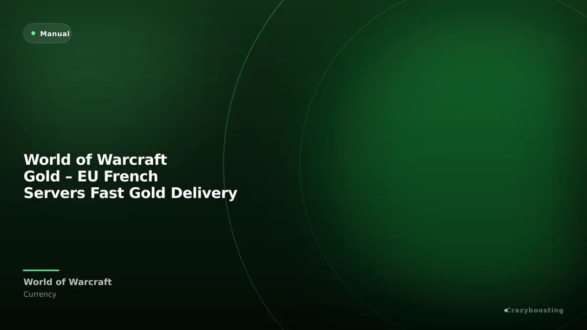 World of Warcraft Gold – EU French Servers Fast Gold Delivery