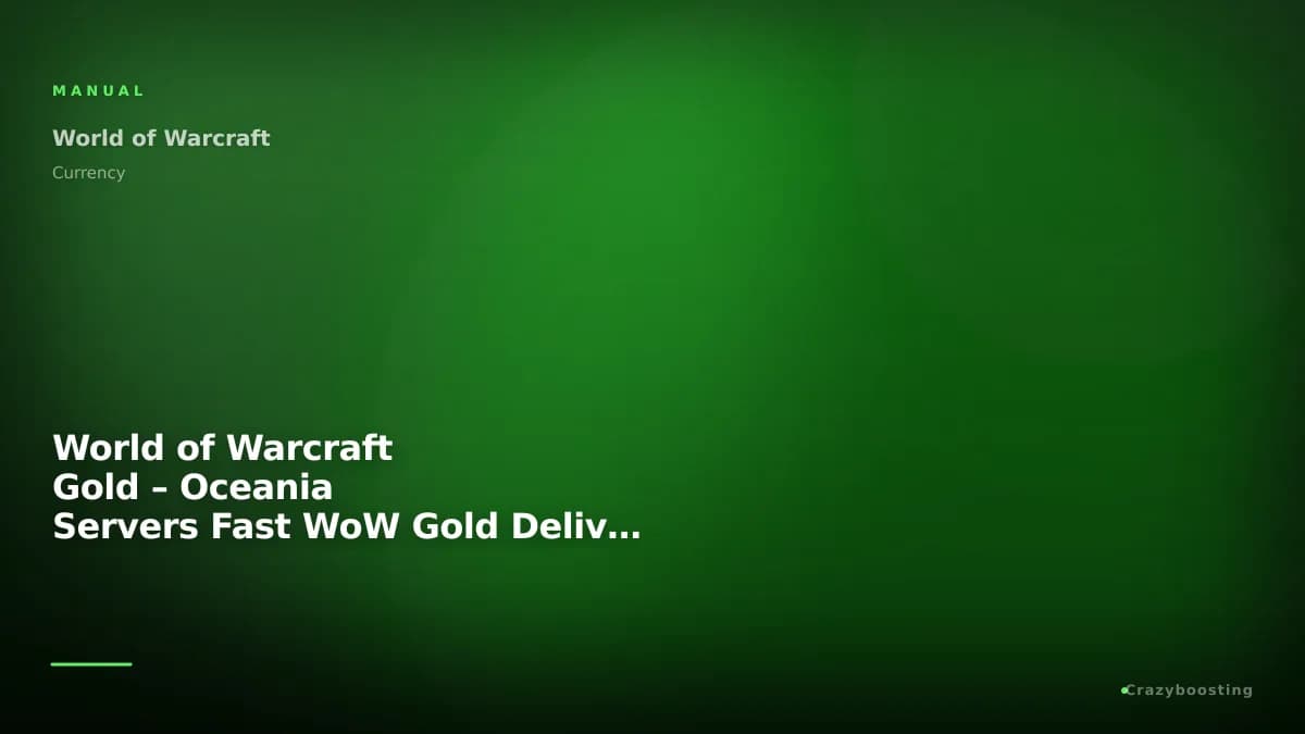 World of Warcraft Gold – Oceania Servers Fast WoW Gold Delivery