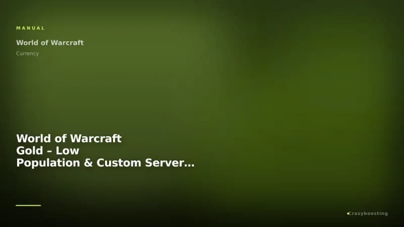 World of Warcraft Gold – Low Population & Custom Server Delivery