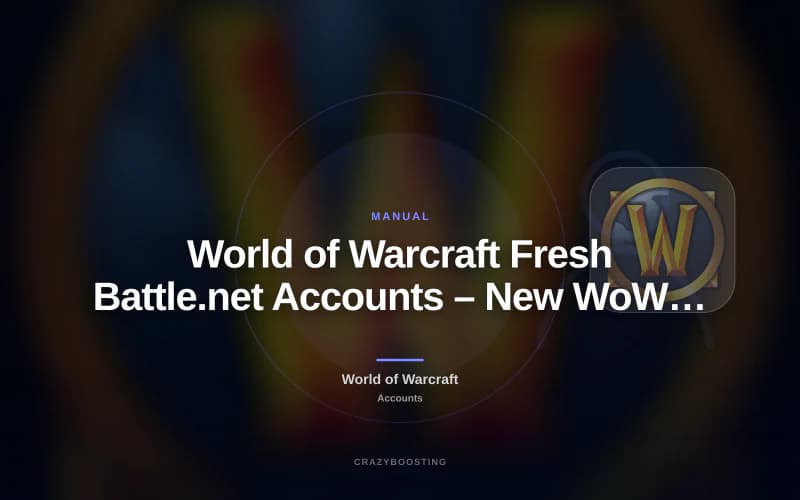 World of Warcraft Fresh Battle.net Accounts – New WoW Ready Accounts