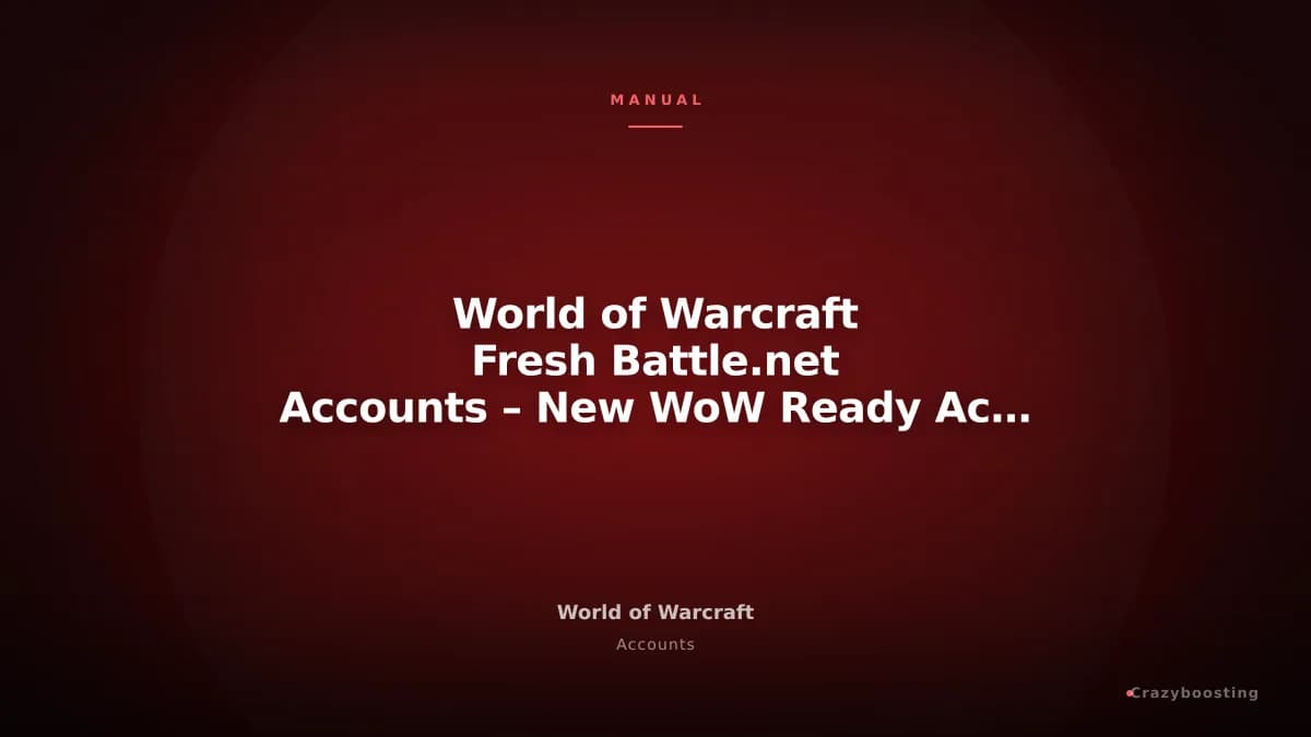 World of Warcraft Fresh Battle.net Accounts – New WoW Ready Accounts