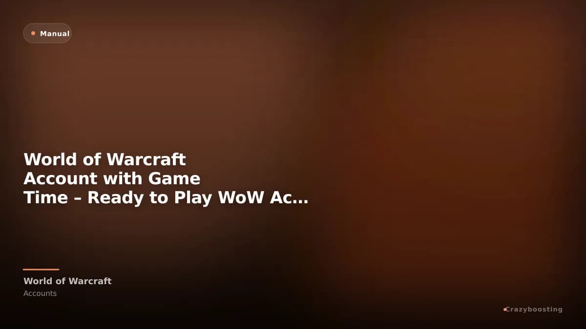 World of Warcraft Account with Game Time – Ready to Play WoW Accounts